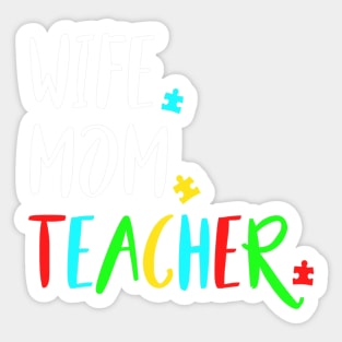 Wife Mom Autism Teacher Design For Special Education Sticker